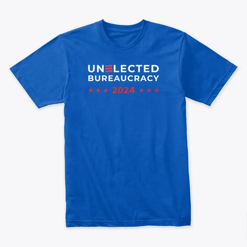 Unelected Bureaucracy 2024