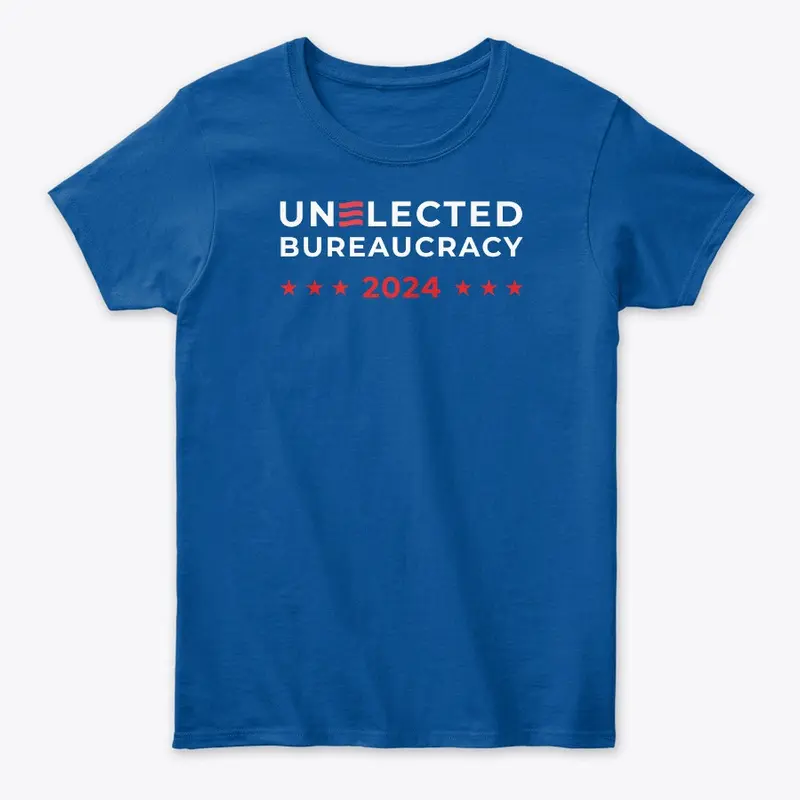 Unelected Bureaucracy 2024