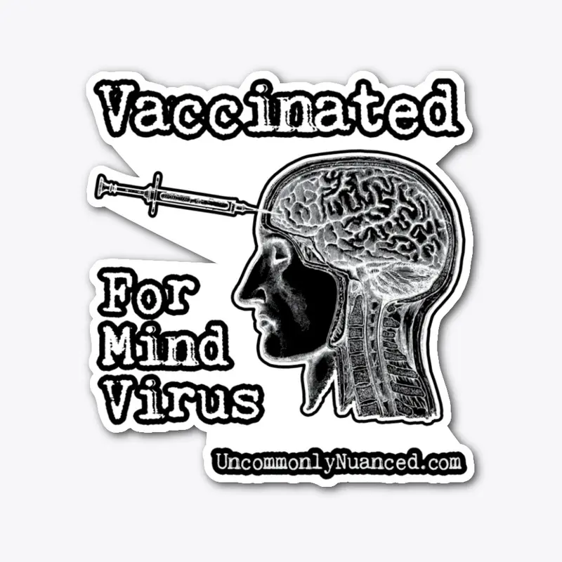 Vaccinated For Mind Virus