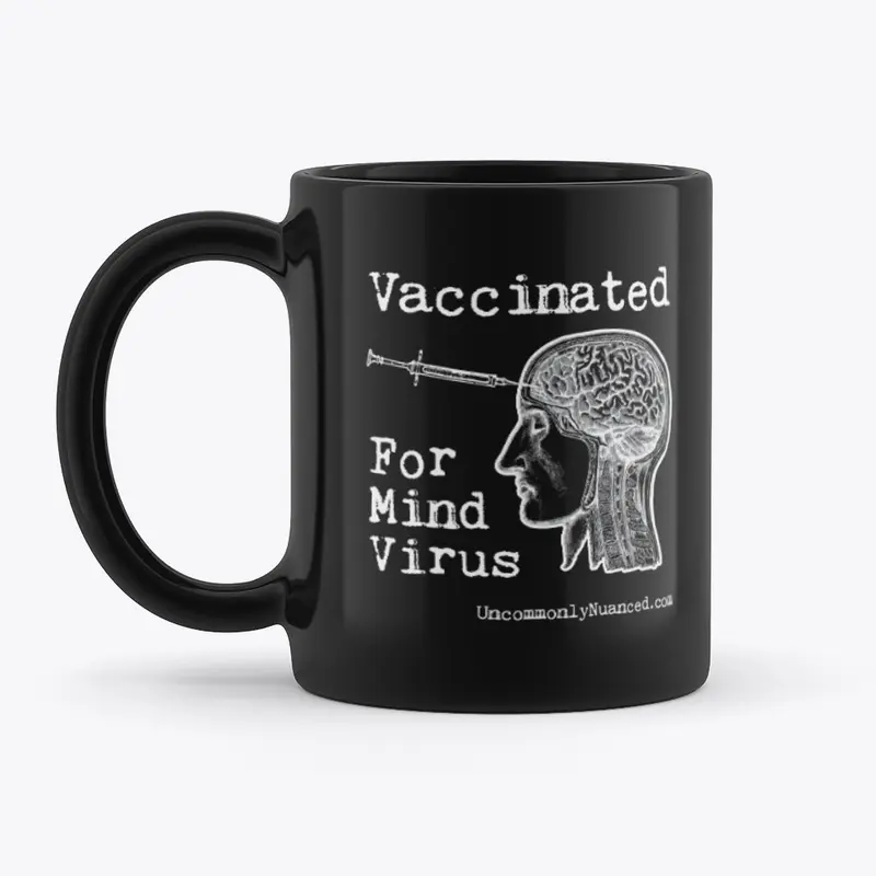 Vaccinated For Mind Virus