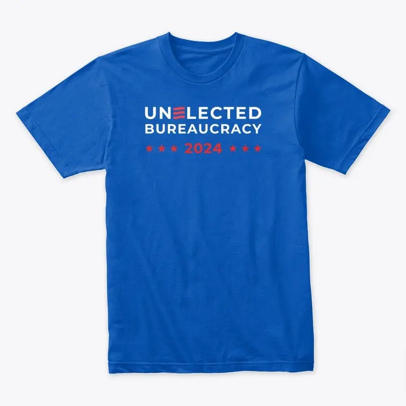 Unelected Bureaucracy 2024